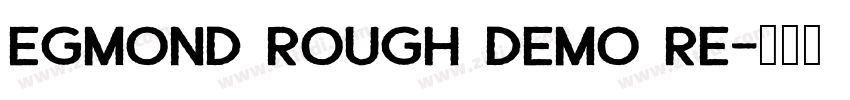Egmond Rough Demo Re字体转换